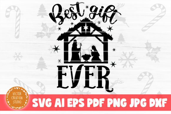Best Gift Ever Nativity SVG Cut File for Crafts